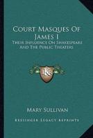Court Masques of James I