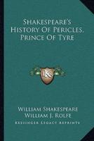 Shakespeare's History Of Pericles, Prince Of Tyre