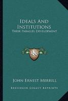 Ideals And Institutions