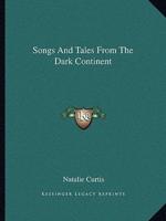 Songs And Tales From The Dark Continent