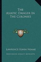 The Asiatic Danger In The Colonies