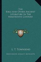 The Bible And Other Ancient Literature In The Nineteenth Century