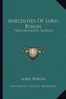 Anecdotes Of Lord Byron