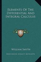 Elements Of The Differential And Integral Calculus