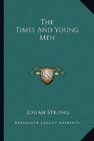 The Times And Young Men