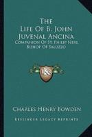 The Life Of B. John Juvenal Ancina