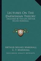 Lectures On The Darwinian Theory