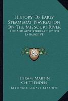 History Of Early Steamboat Navigation On The Missouri River