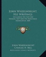 John Wheelwright, His Writings