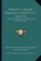 Byron's Childe Harold, Cantos III And IV