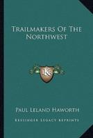 Trailmakers Of The Northwest