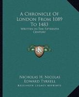 A Chronicle Of London From 1089 To 1483