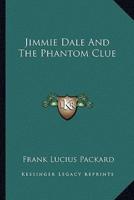 Jimmie Dale And The Phantom Clue