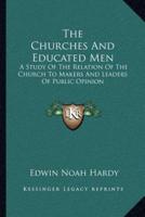 The Churches And Educated Men