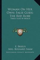 Woman On Her Own; False Gods; The Red Robe