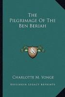 The Pilgrimage Of The Ben Beriah
