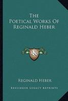The Poetical Works Of Reginald Heber