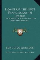 Homes Of The First Franciscans In Umbria