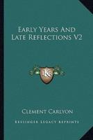 Early Years And Late Reflections V2