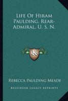 Life Of Hiram Paulding, Rear-Admiral, U. S. N.