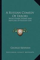 A Russian Comedy Of Errors