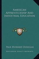 American Apprenticeship And Industrial Education