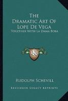 The Dramatic Art Of Lope De Vega