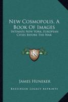 New Cosmopolis, A Book Of Images