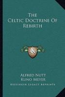 The Celtic Doctrine Of Rebirth