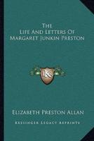 The Life And Letters Of Margaret Junkin Preston