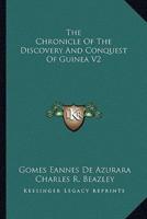 The Chronicle Of The Discovery And Conquest Of Guinea V2