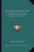 Autobiography Of George Dewey