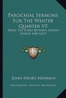 Parochial Sermons For The Winter Quarter V5