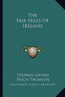 The Fair Hills Of Ireland