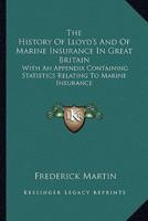 The History Of Lloyd's And Of Marine Insurance In Great Britain