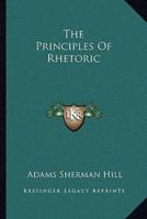 The Principles Of Rhetoric