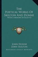 The Poetical Works Of Skelton And Donne