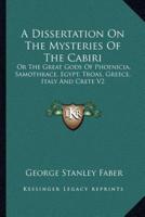 A Dissertation On The Mysteries Of The Cabiri