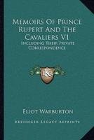 Memoirs Of Prince Rupert And The Cavaliers V1