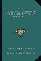 The Temperance Movement Or The Conflict Between Man And Alcohol