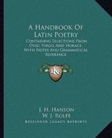 A Handbook Of Latin Poetry