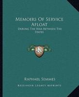 Memoirs Of Service Afloat