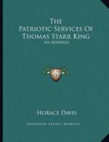 The Patriotic Services Of Thomas Starr King