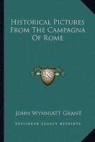 Historical Pictures From The Campagna Of Rome