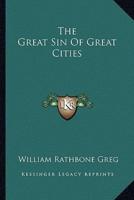 The Great Sin Of Great Cities