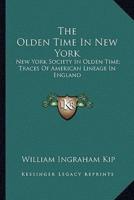 The Olden Time In New York