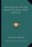 Antiquities Of The Jemez Plateau, New Mexico