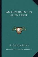 An Experiment In Alien Labor