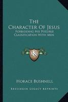 The Character Of Jesus