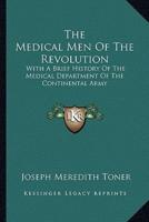 The Medical Men Of The Revolution